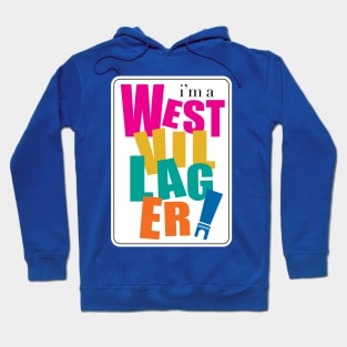 I'm a West Villager Hoodie